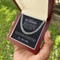 To My Husband - Love Forever Snug - Cuban Link Chain