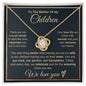 To The Mother Of My Children - We Celebrate You - Love Knot Necklace (Gold Text)