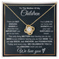 To The Mother Of My Children - We Celebrate You - Love Knot Necklace
