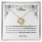 To My Mom - You're The Reason I Am Me - Love Knot Necklace