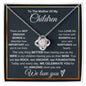 To The Mother Of My Children - We Celebrate You - Love Knot Necklace