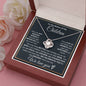 To The Mother Of My Children - We Celebrate You - Love Knot Necklace