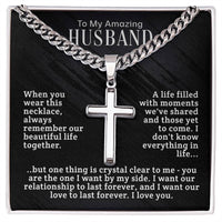 To My Amazing Husband - Beautiful Life Together - Artisan Cross Necklace on Cuban Chain